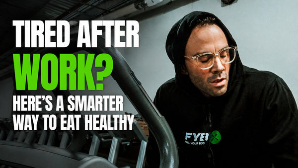Tired After Work? Here’s a Smarter Way to Eat Healthy